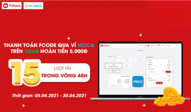 Fshare: Thanh toán Fcode qua ví Moca trên Grab nhận ưu đãi hoàn tiền ngay