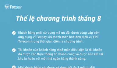 Ưu đãi tháng 8: Giảm 20.000 đồng khi thanh toán hoá đơn dịch vụ FPT Telecom trên Ví Foxpay